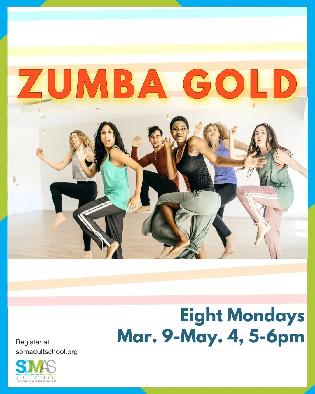 NEXT MONDAY: Join us for Zumba Gold on Mar. 9! 

A low-impact version of Zumba with all of the same fun music. Don't miss it, register today at somadultschool.org!