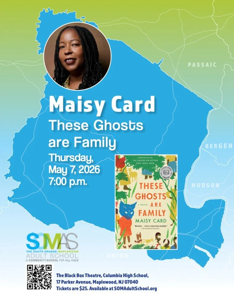 Join us on Thursday, May 9 for &ldquo;Maisy Card: These Ghosts are Family&rdquo; 

&ldquo;These Ghosts Are Family,&rdquo; tells the multiple-generational story of a family with roots in Jamaica, Brooklyn, Harlem and Newark. The NY Times praised this 