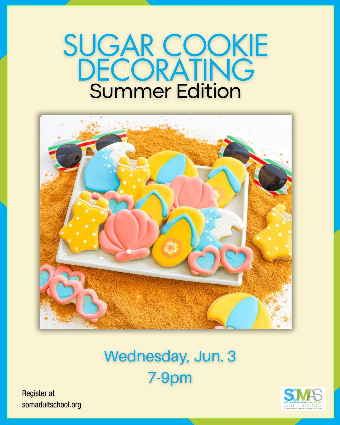 Don't Miss: Sugar Cookie Decorating&mdash;Summer Edition ☀️

We'll cover the basics of sugar cookies, do some piping practice with Royal Icing, talk about how to strategize the best ways to decorate sugar cookies, and cover the general concepts aroun