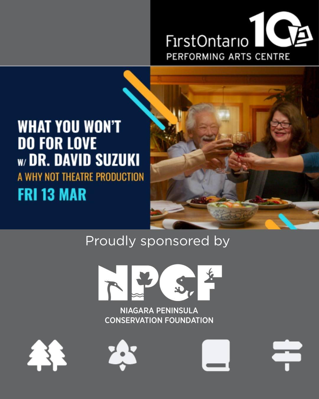 Love nature?❤️🌱 
Love the work of David Suzuki?
Here's a whole new way to look at environmental advocacy, commitment and, well, love. 
NPCF is a proud sponsor of this show, Friday, March 13. 
We'd LOVE to see you there! 

Get your tickets here: http