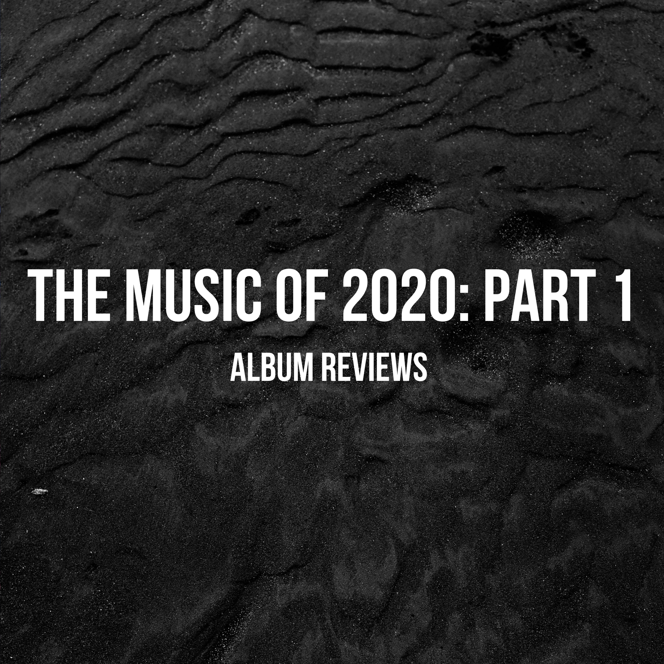Album Reviews: The Music That Shaped 2020