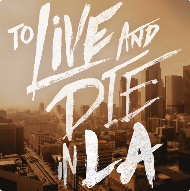 Live And Die In LA