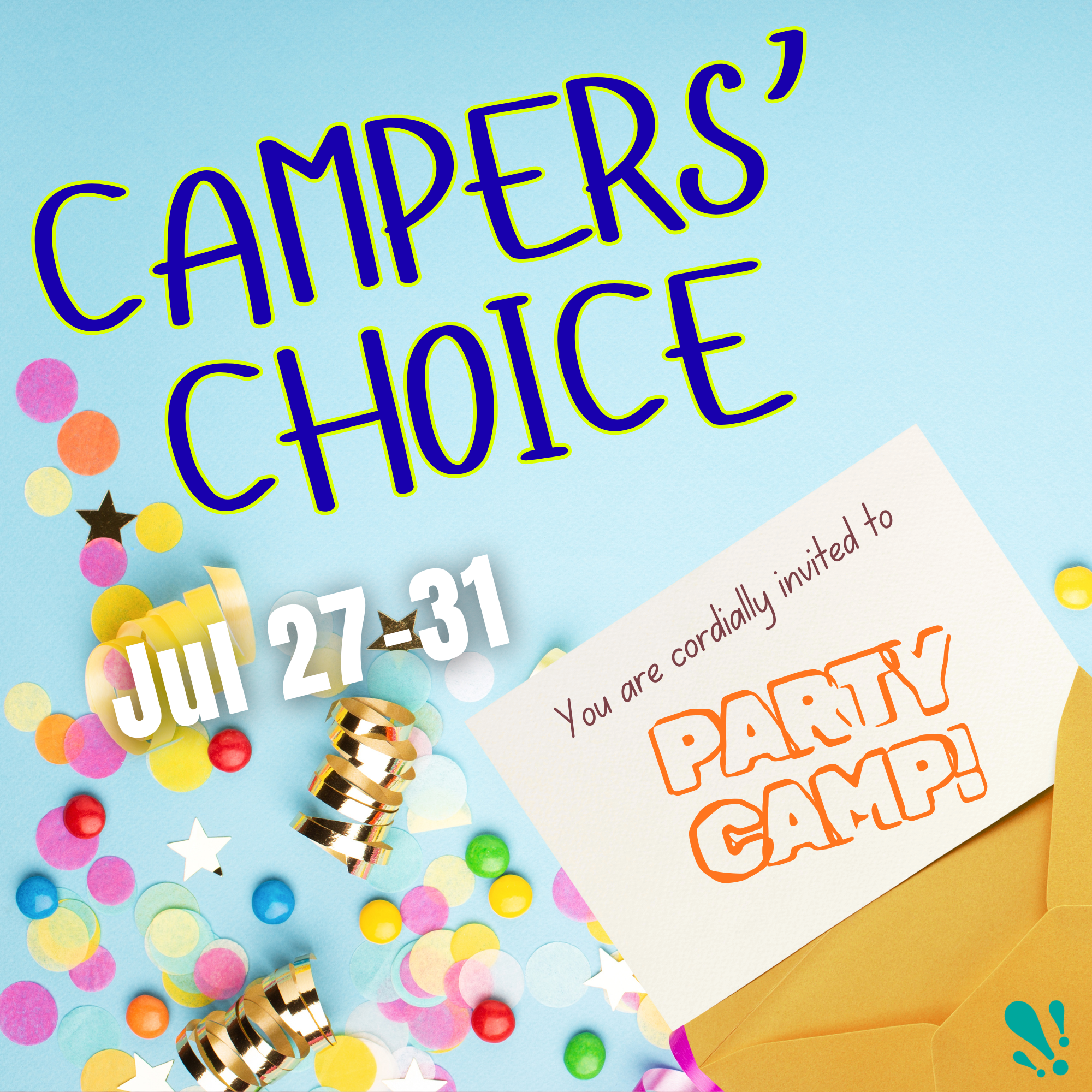  WHO KNOWS what the campers will choose? 