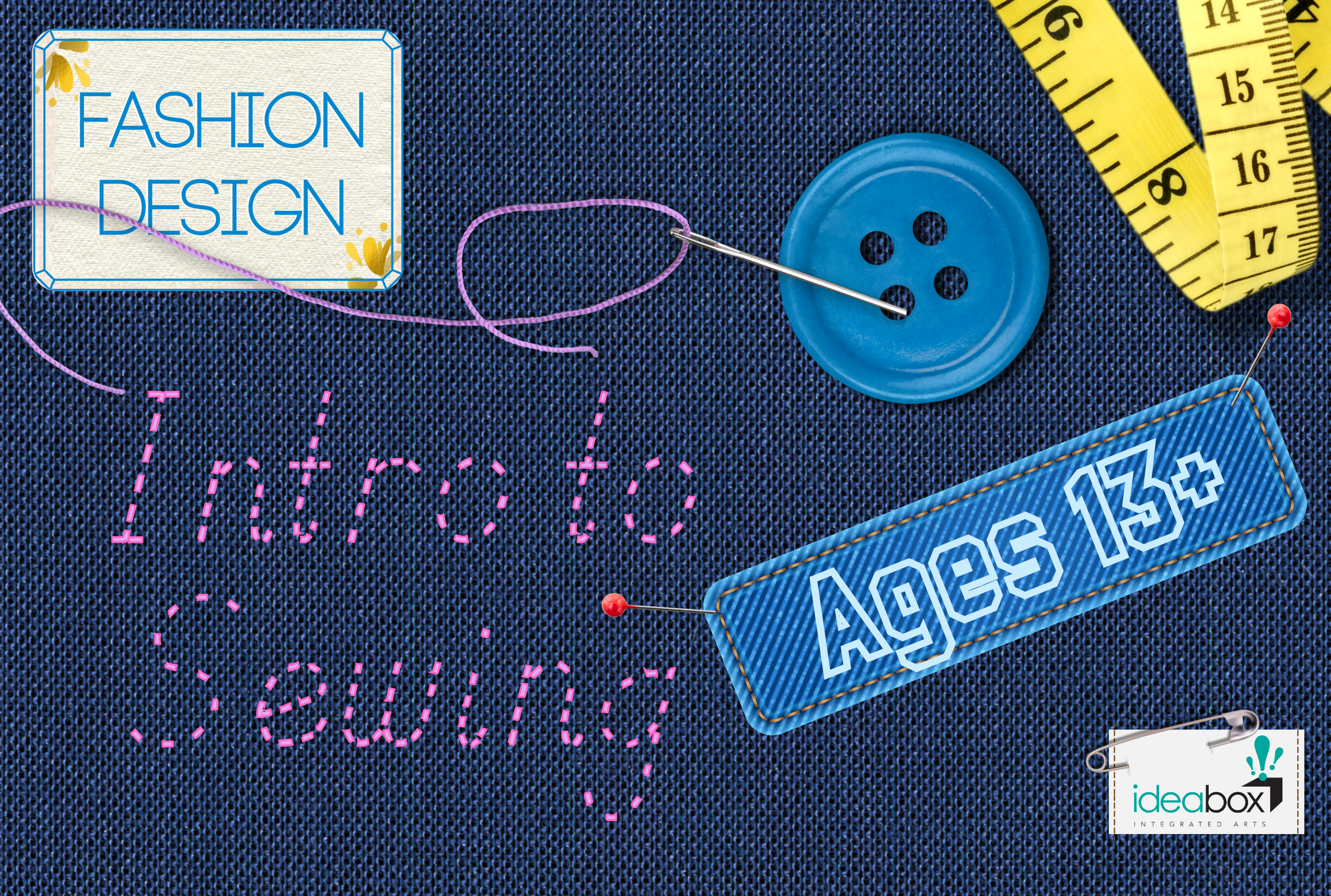 Ages 13+:  Jun 22-26, 1-4pm