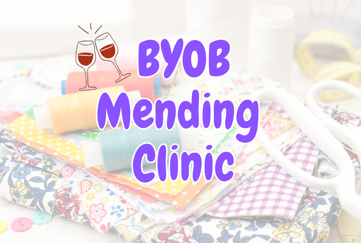 BYOB Mending Clinic (Ages 21+)