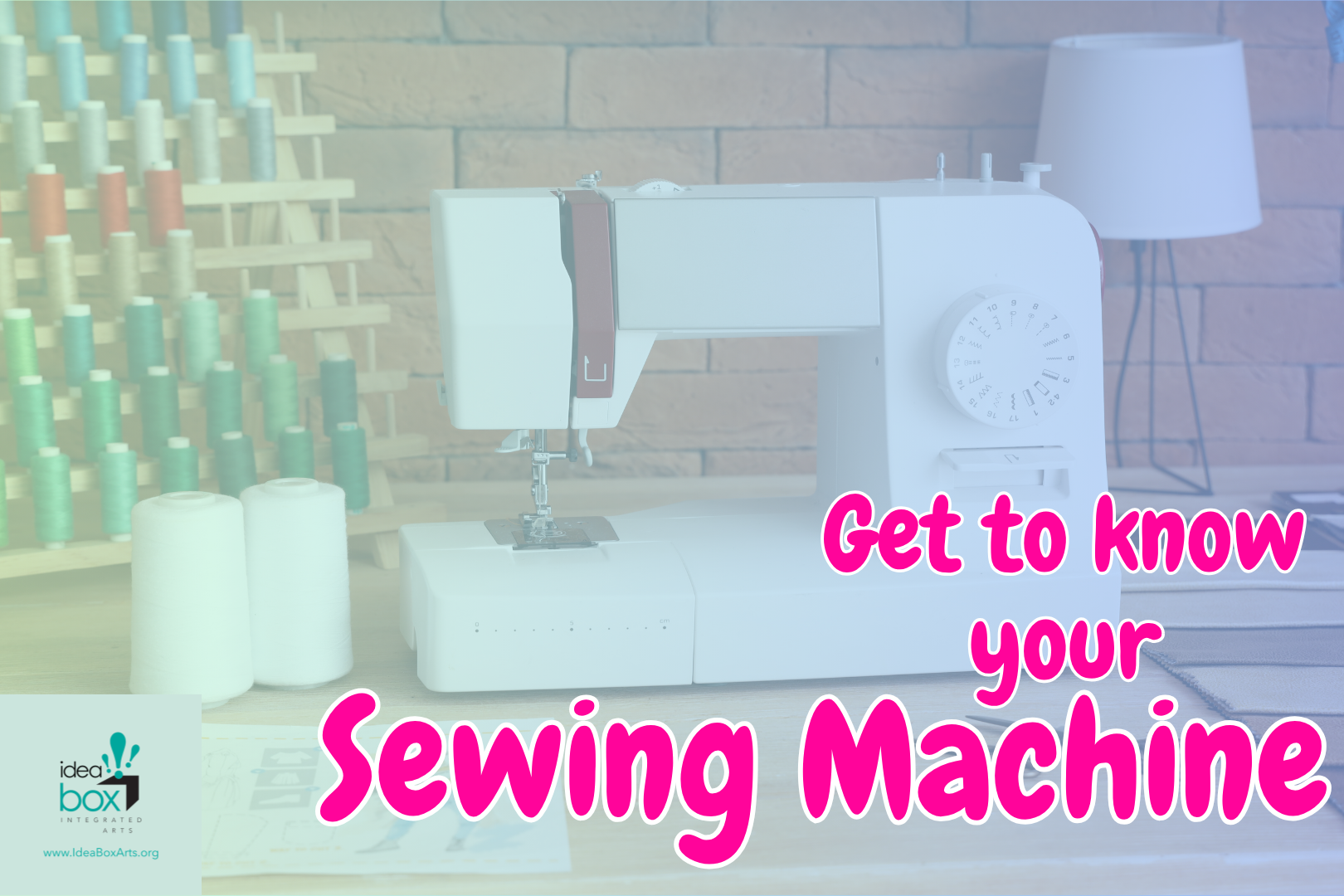 Get to Know your Sewing Machine