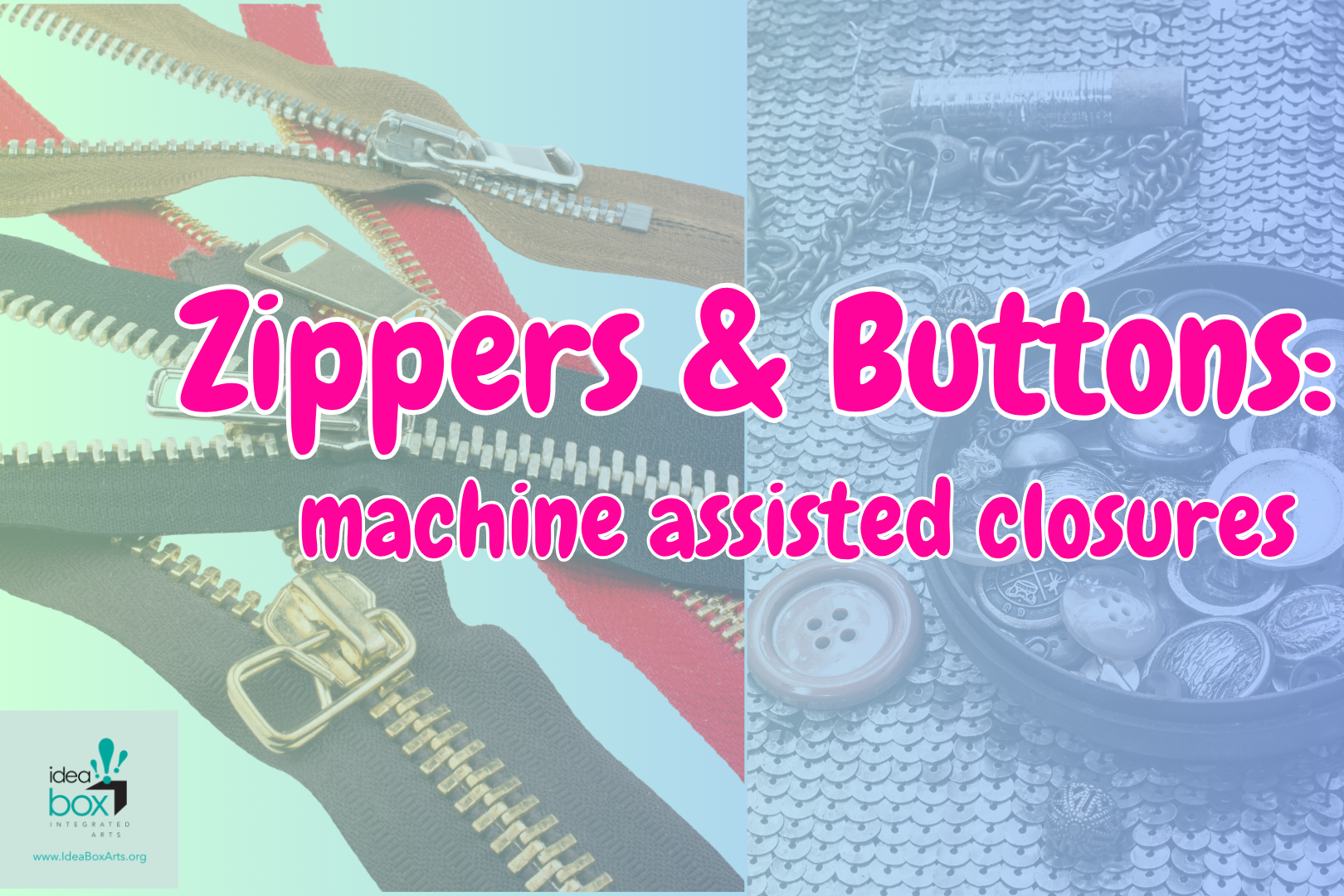 Zippers &amp; Buttons: Machine-Assisted Closures