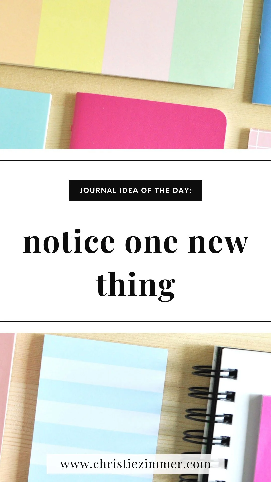 Journal-Idea-of-the-Day---Notice-One-New-Thing-by-Christie-Zimmer-1a.jpg