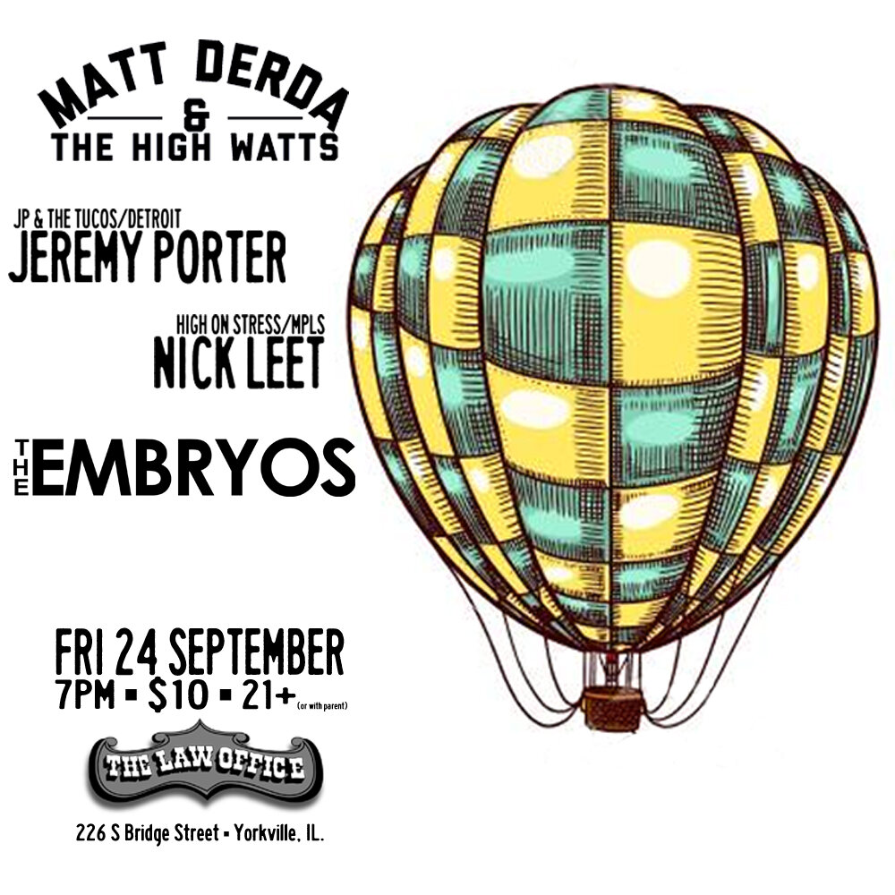 Law Office Pub 9/24 with Nick Leet, Jeremy Porter and the Embryos — Matt  Derda & the High Watts