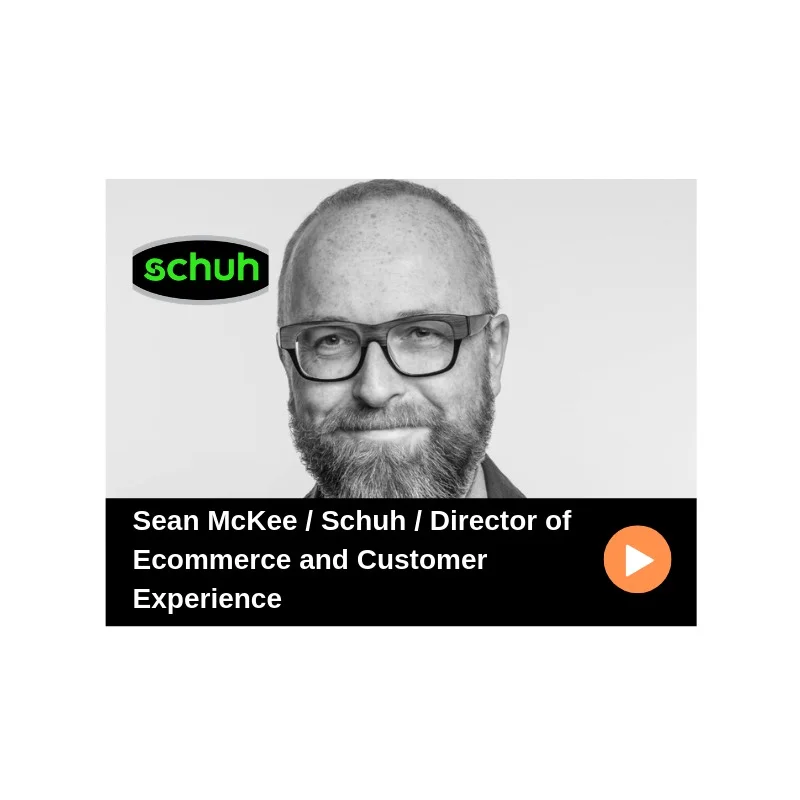 Episode 57 / Schuh / Sean McKee / Director of Ecommerce and Customer Experience