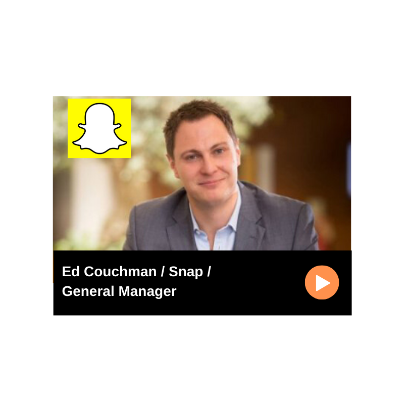 Episode 59 / Snap Inc / Ed Couchman, General Manager, UK at Snap Inc