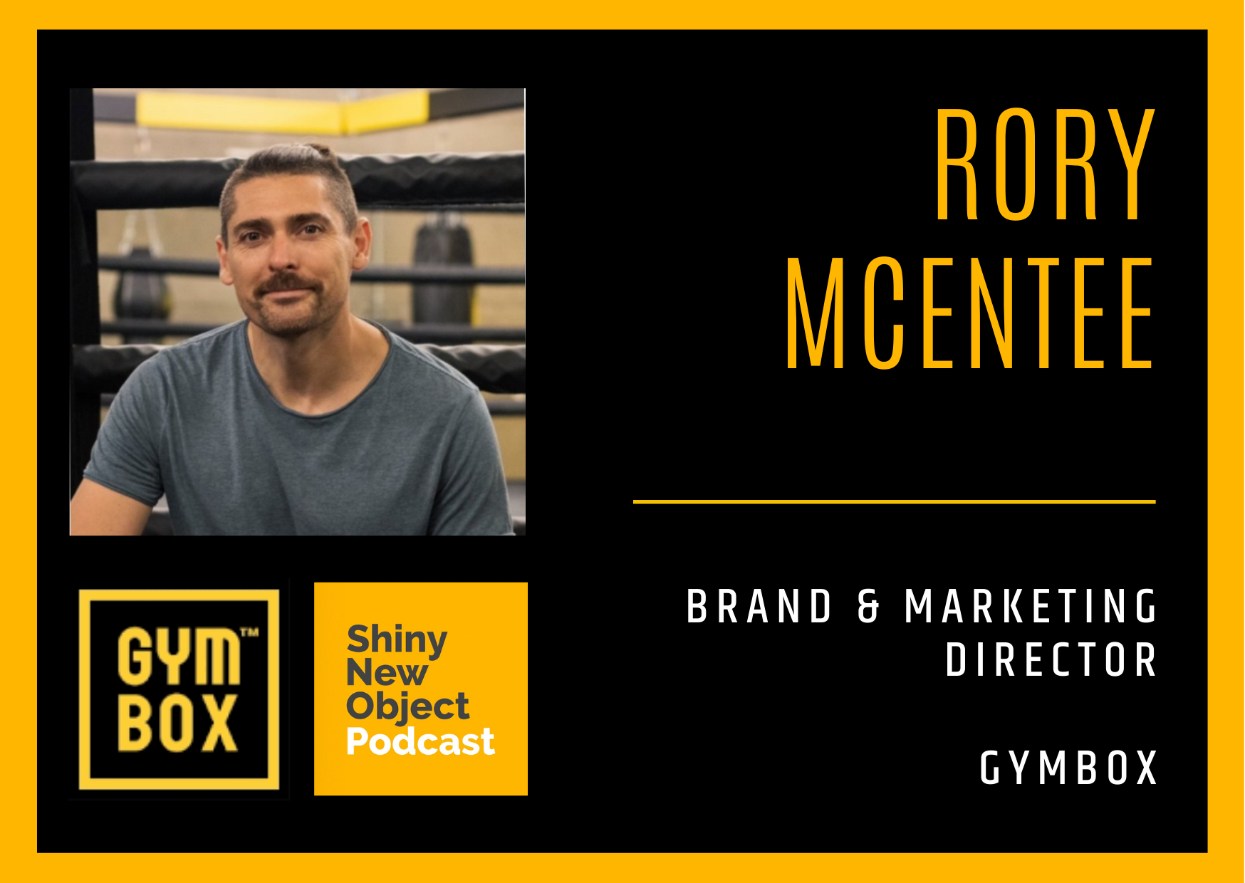 Episode 146 / Rory McEntee / Gymbox / Brand & Marketing Director