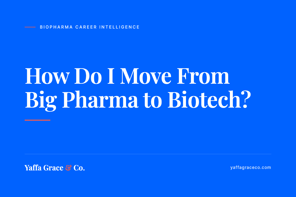 How Do I Move From Big Pharma to Biotech or Rare Disease?