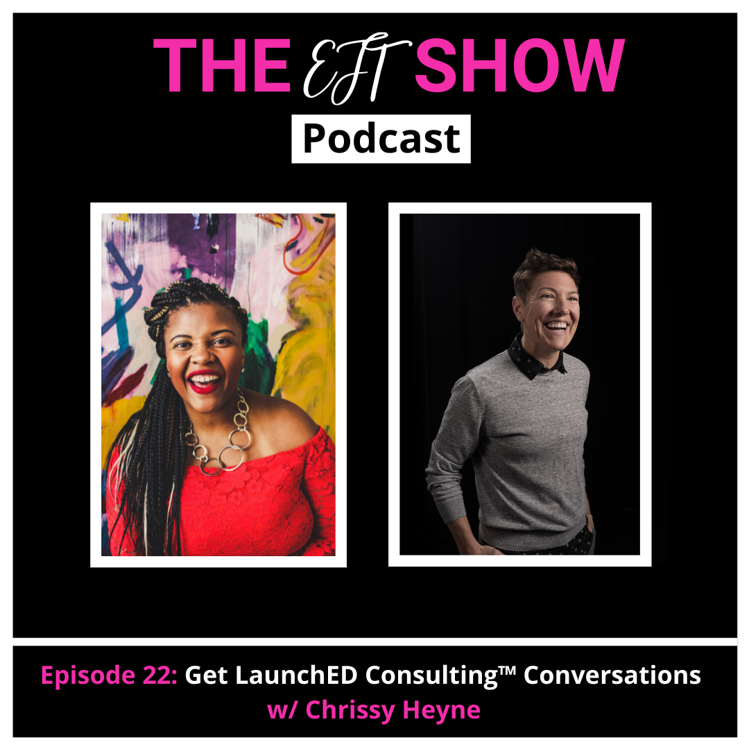 Episode 22: Get LaunchED Consulting™ Conversations w/ Chrissy Heyne