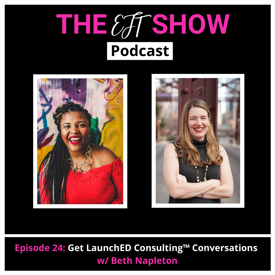 Episode 24: Get LaunchED Consulting™ Conversations w/ Beth Napleton