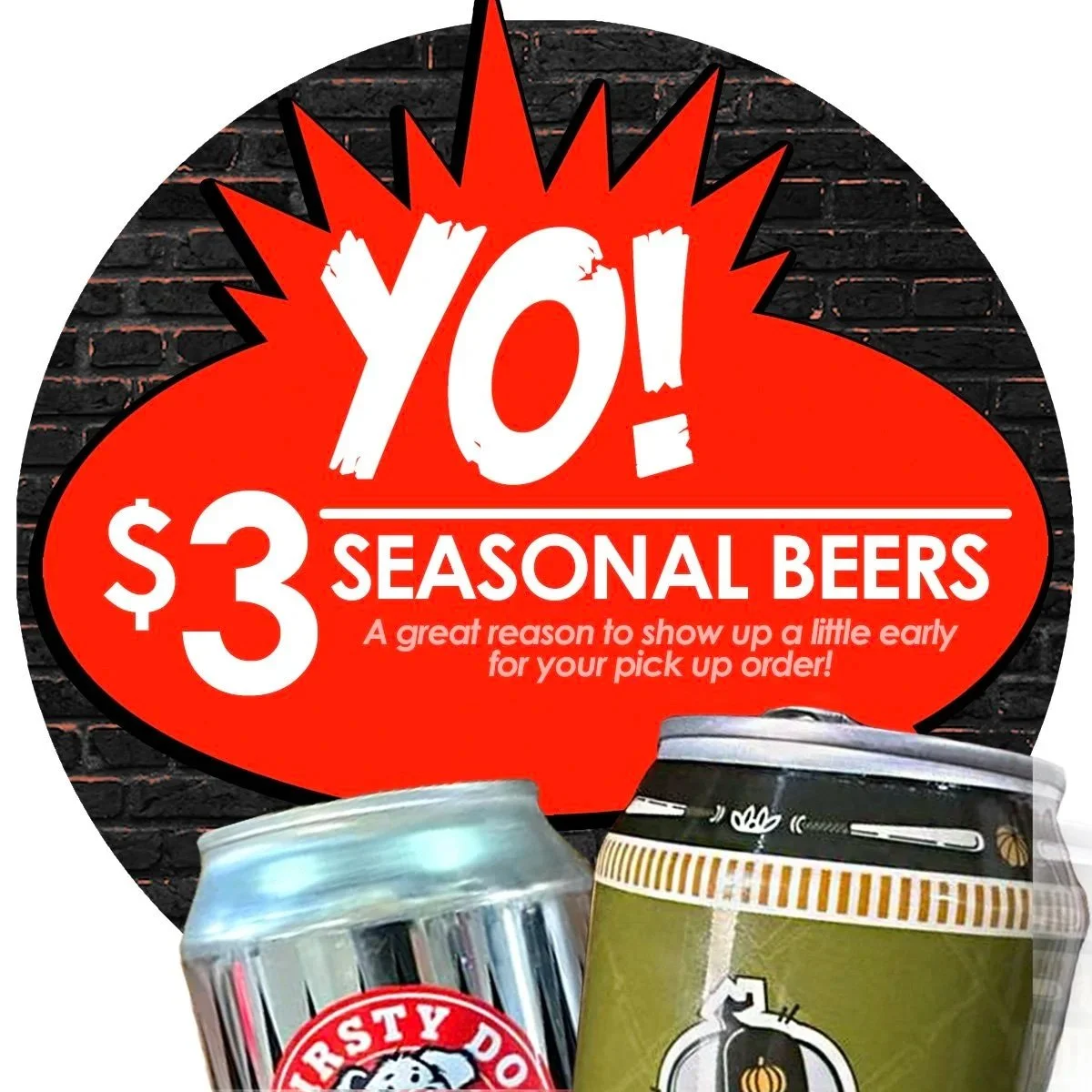 YO! $3 Seasonal Beers!