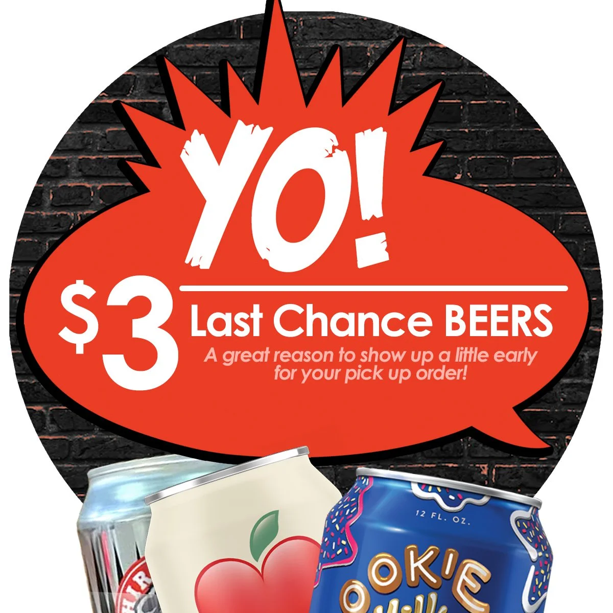 YO! $3 LAST CHANCE Beers!