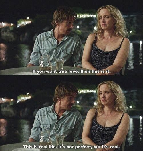 Before Midnight (2013) - One of the few romantic movies with an accurate portrayal of love