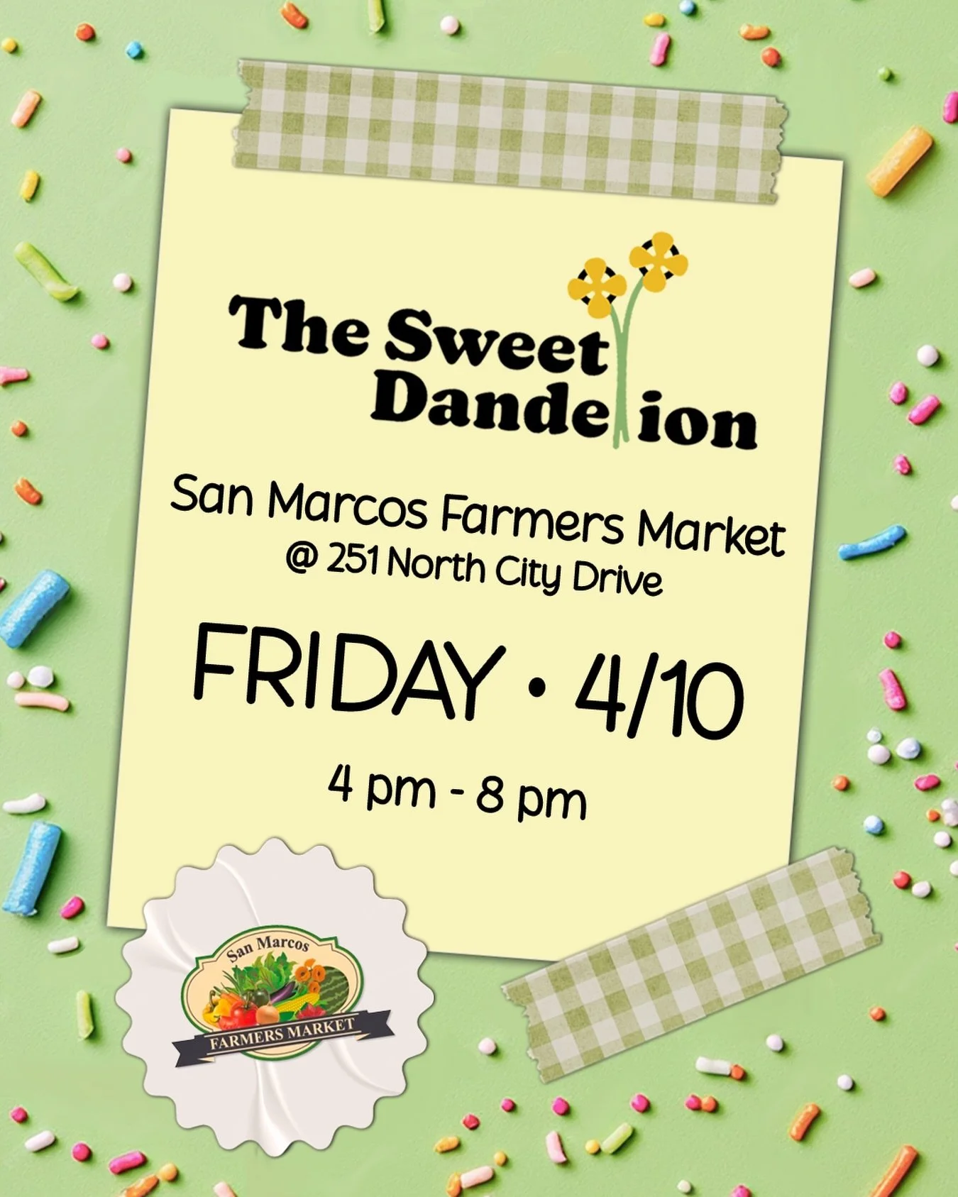 Excited to announce that The Sweet Dandelion will be at the @sanmarcosfarmersmarket this Friday, April 9th from 4pm - 8pm! Come say hello!

#sandiegofarmersmarket #sanmarcosfarmersmarket