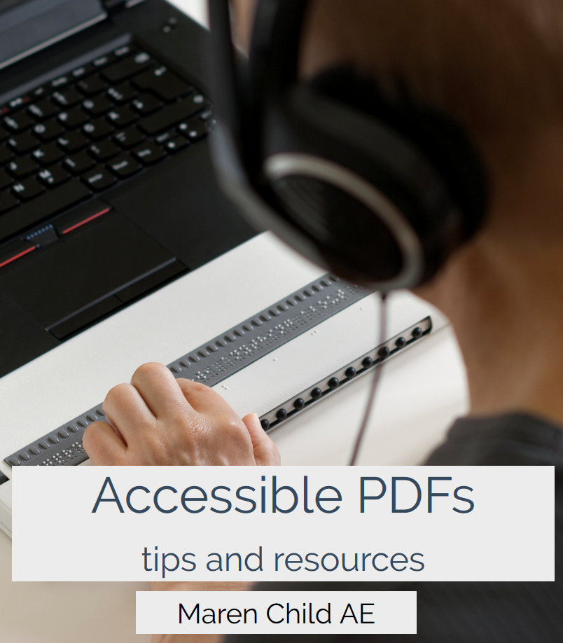 Cover of Accessible PDFs tips and resources, by Maren Child AE