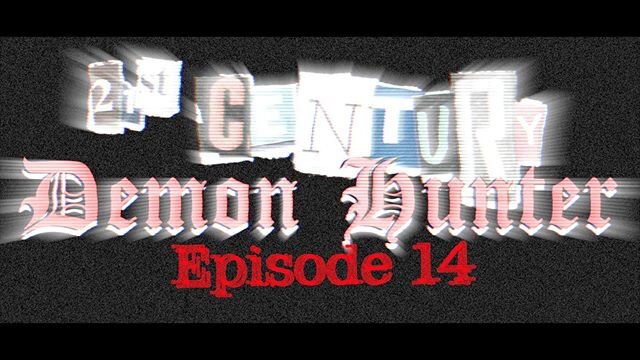 https://youtu.be/moZGDaExsbI - While the fight against injustice always marches on, we feel it is a little bit more of an appropriate time to let you know Episode 14 of @21stcdemonhunter the first episode of Season 1.5, is currently available to be v