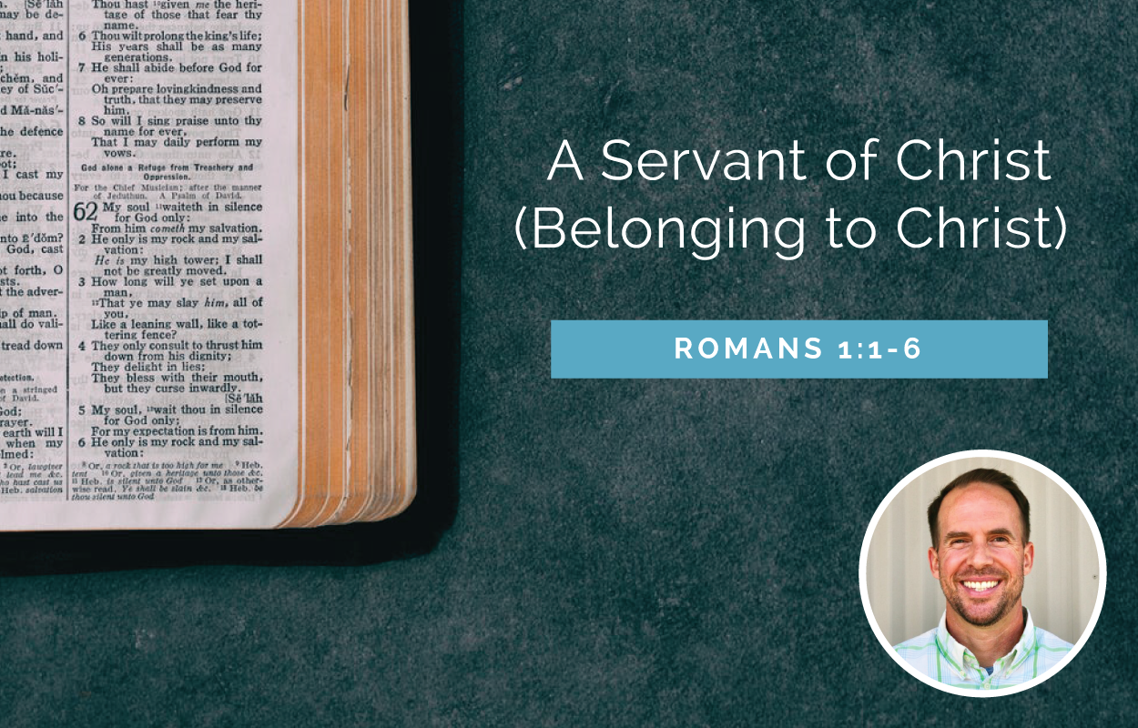A Servant of Christ (Belonging to Christ) - Mr. Brock Page