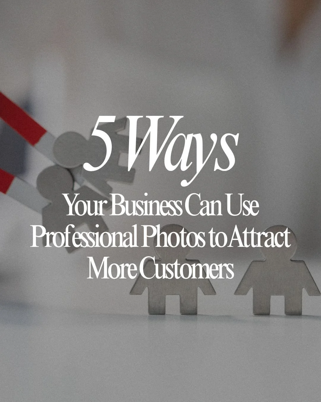 5 Ways Your Business Can Use Professional Photos to Attract More Customers