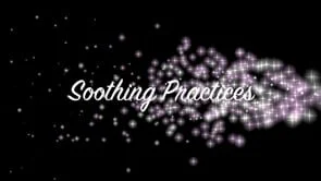 Soothing Practices