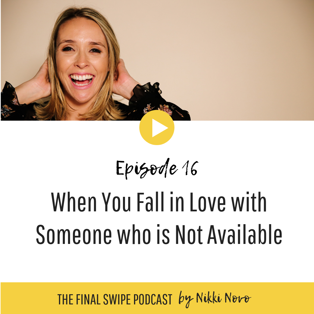 Nikki-Novo-When-You-Fall-in-Love-with-Someone-who-is-Not-Available-dating-podcast.png