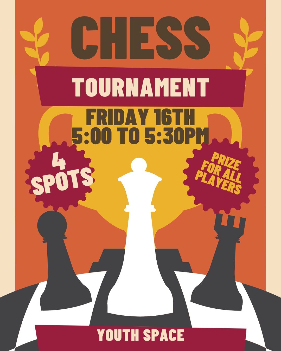 chess tournament this friday the 16th from 5:00 to 5:30 pm. come sign up this friday. 4 spots available.