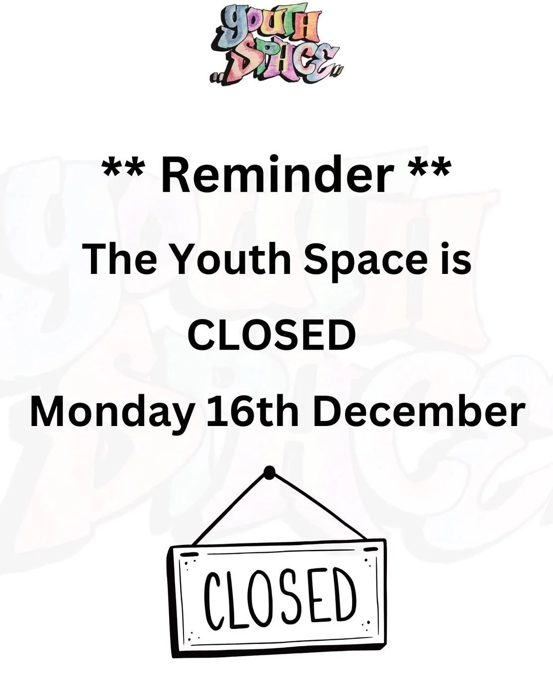REMINDER: The Youth Space is closed Monday December 16th!