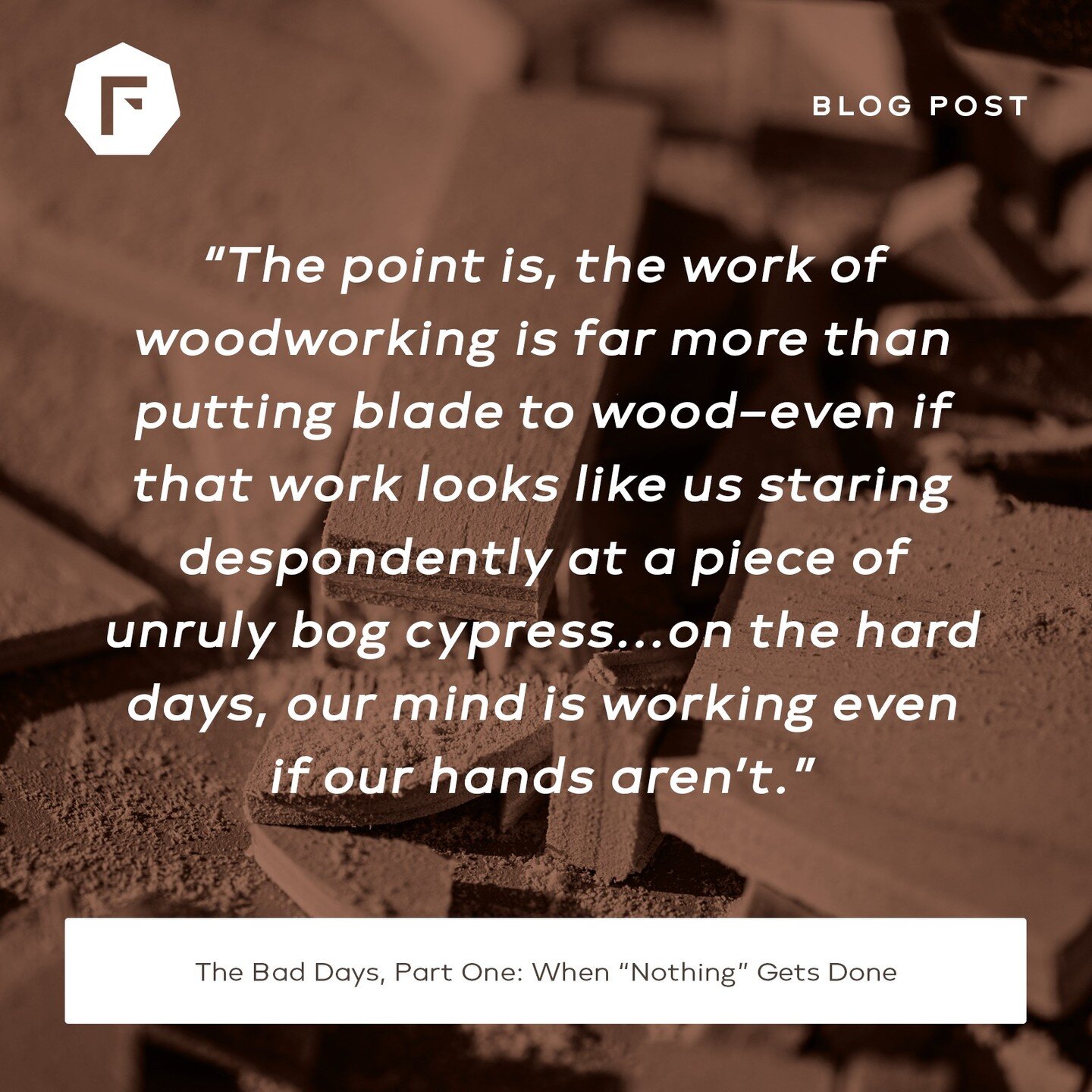 In this series of posts, I'll explore the bad days in the shop all woodworkers have, and hopefully lend some encouragement to walk away with. This time around, I'm exploring those rough days where it seems like we didn't get anything done&ndash;but n