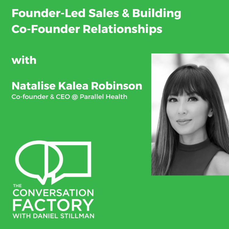 Founder-Led Sales and Building Co-founder Relationships with Parallel Health CEO Natalise Kalea Robinson