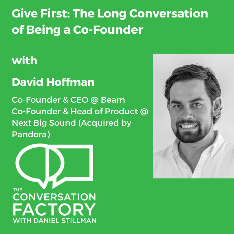 Give First: The Long Conversation of Being a Co-Founder