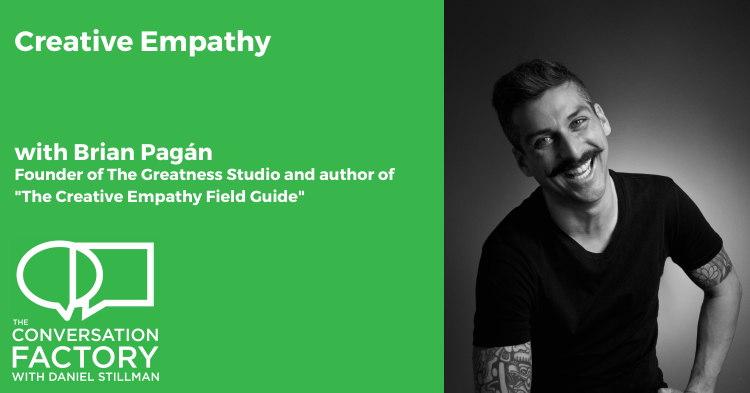 The Conversation Factory Book Club: The Creative Empathy Field Guide with Brian Pagán