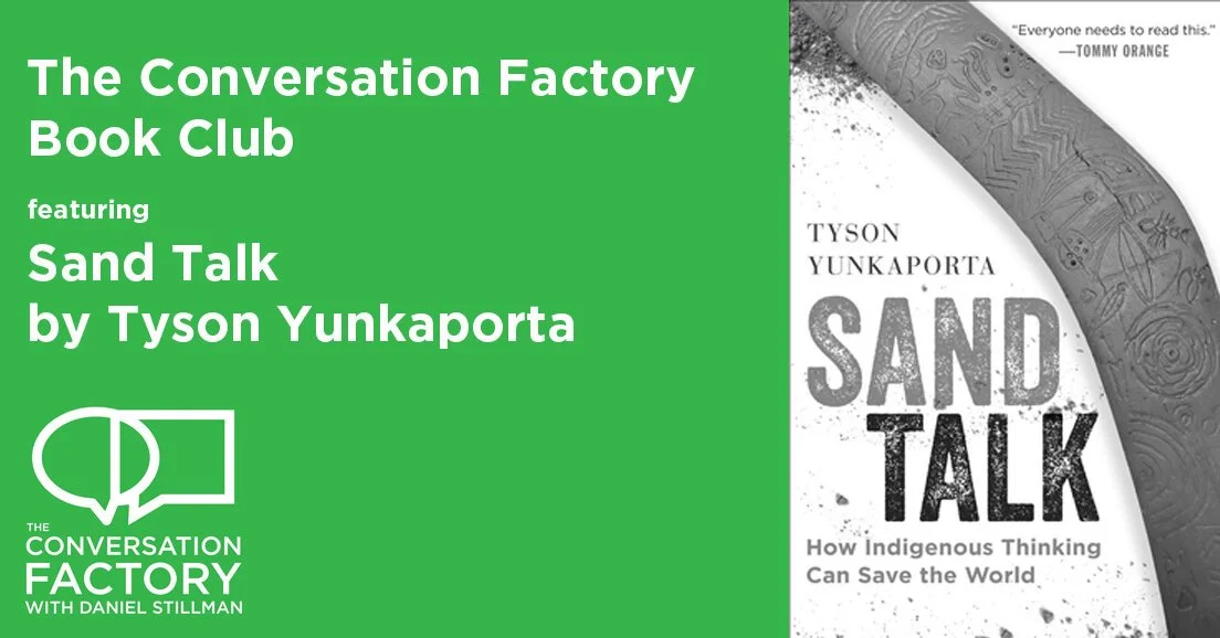 The Conversation Factory Book Club: Sand Talk by Tyson Yunkaporta