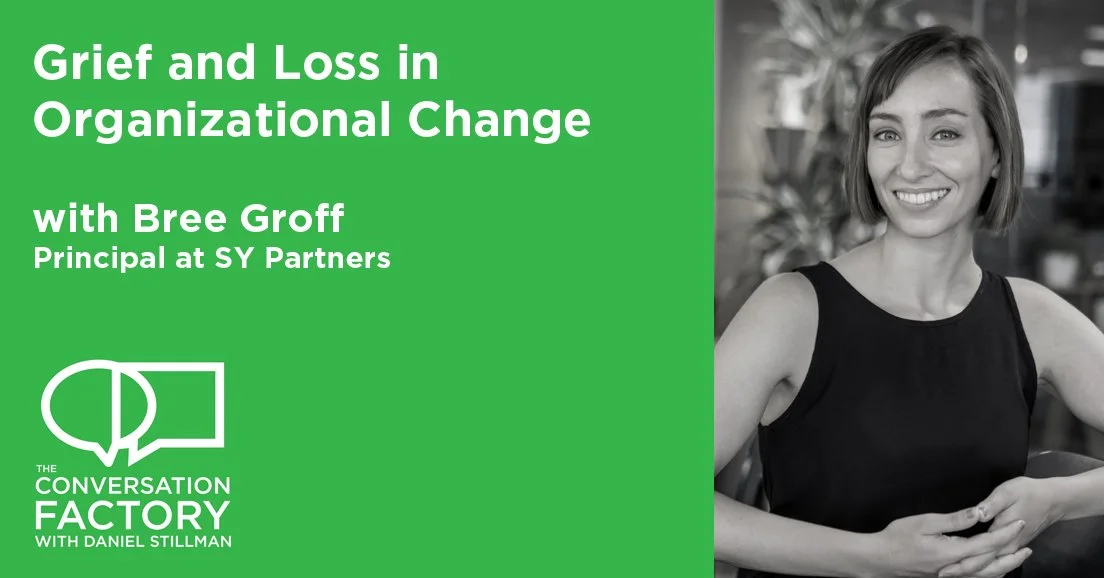 Grief and Loss in Organizational Change