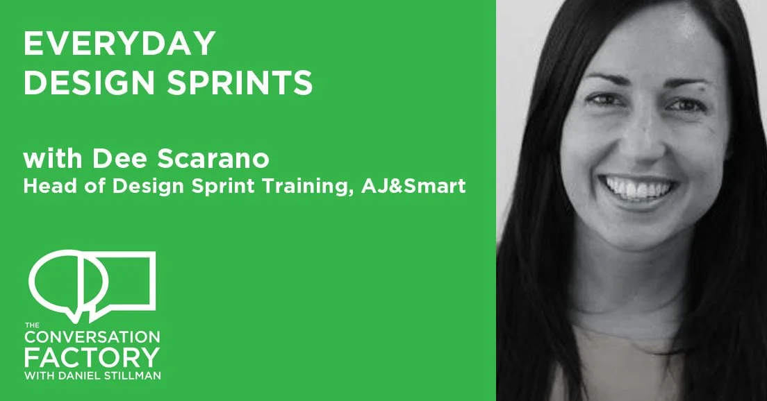 Everyday Design Sprints with Dee Scarano