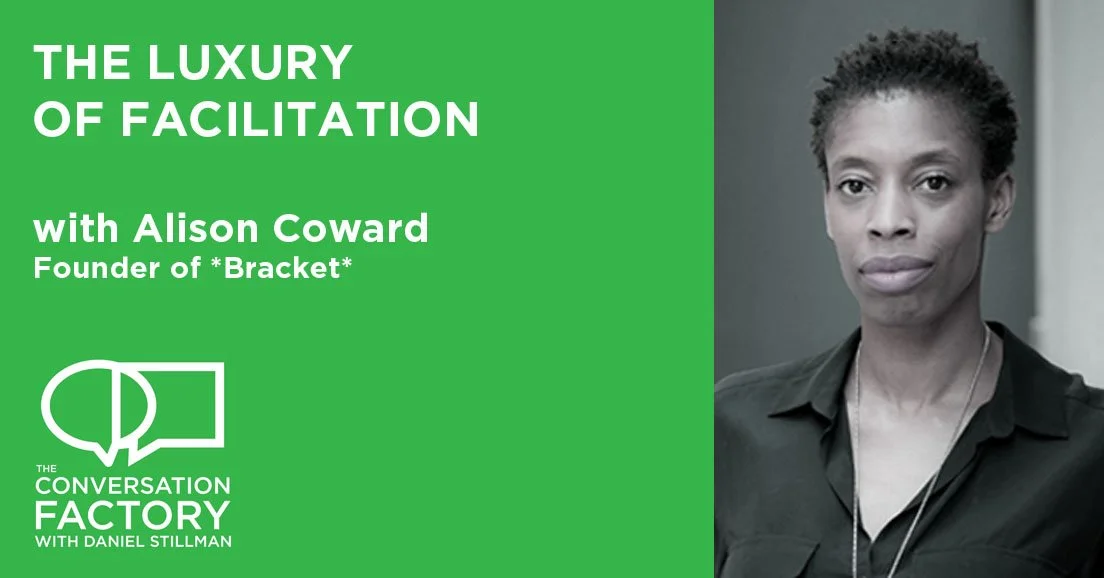 Alison Coward on the Luxury of Facilitation