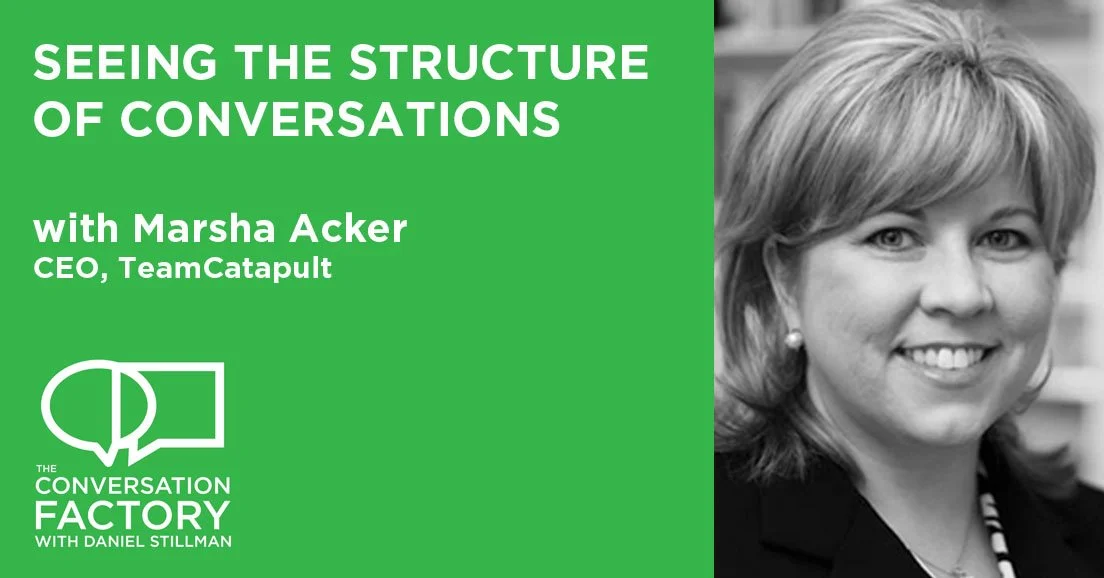 Seeing the Structure of Conversations with Marsha Acker