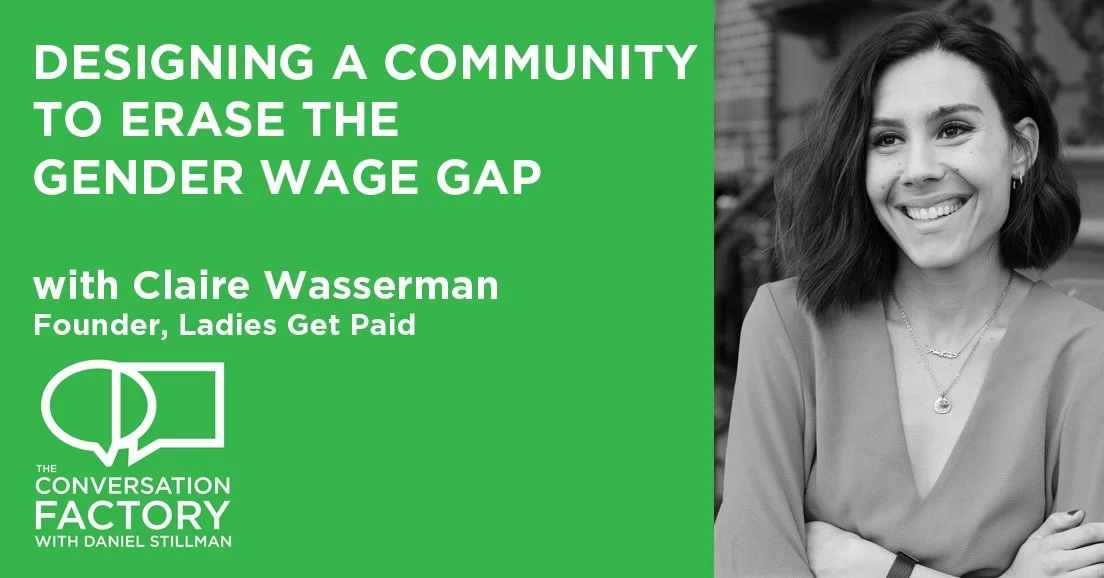 Claire Wasserman knows how to design powerful experiences, communities and organizations