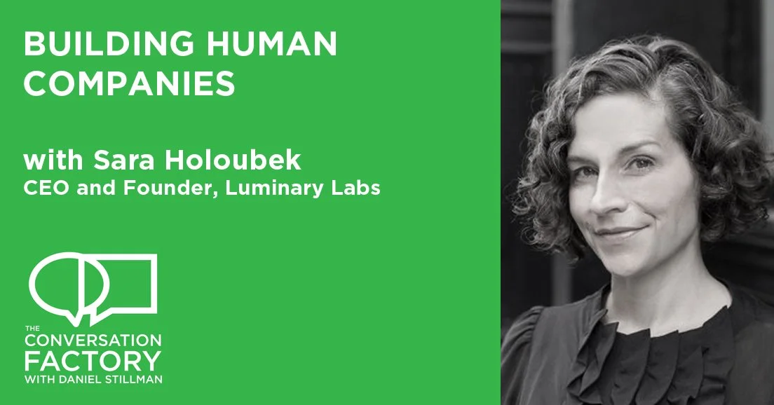 Sara Holoubek on Human Companies and Solving Problems that Matter