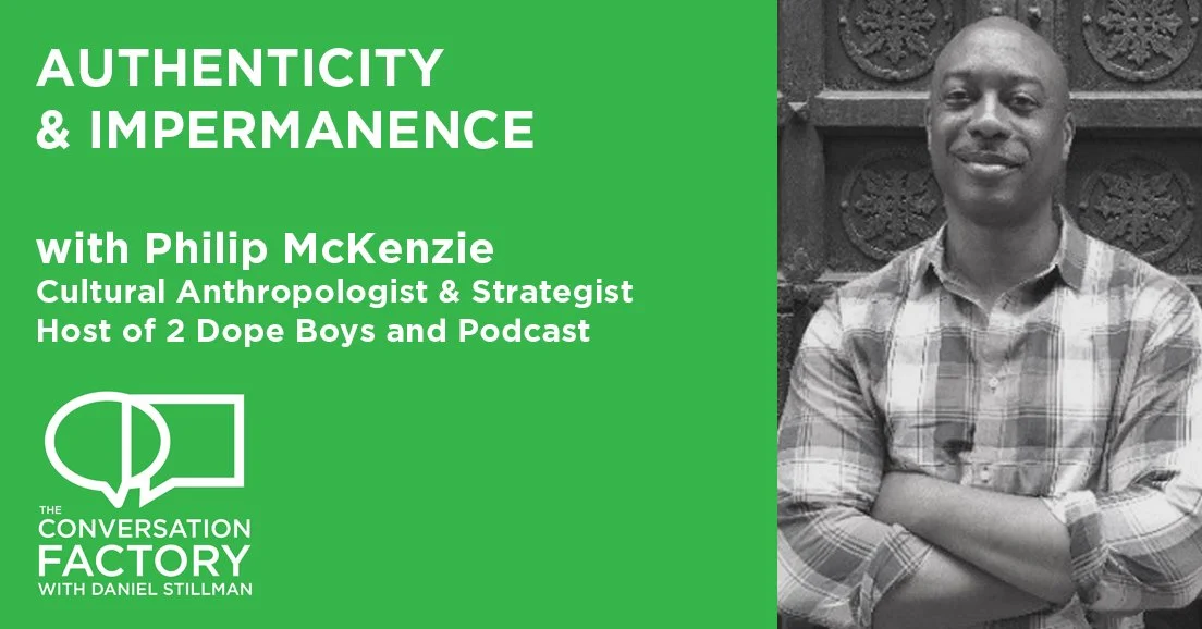 Philip McKenzie on Authenticity and Impermanence