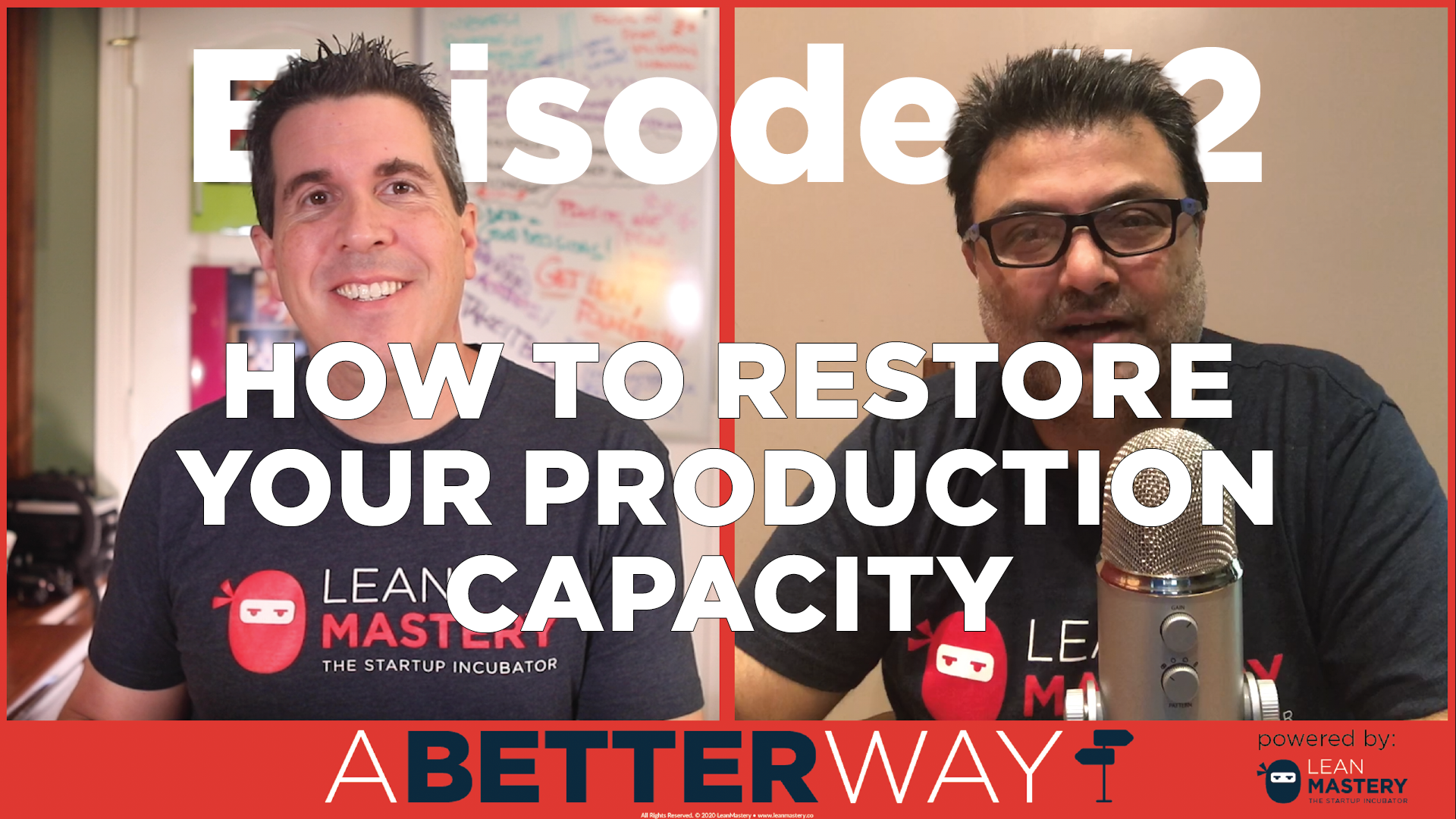 Ep 2: How to Restore Your Production Capacity