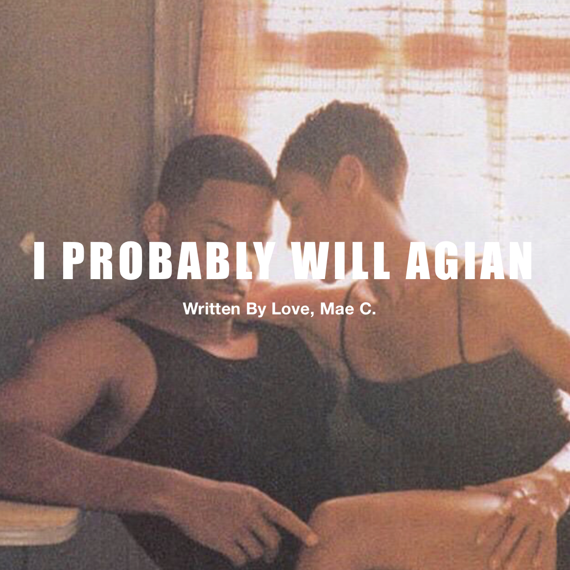 I Probably Will Again 