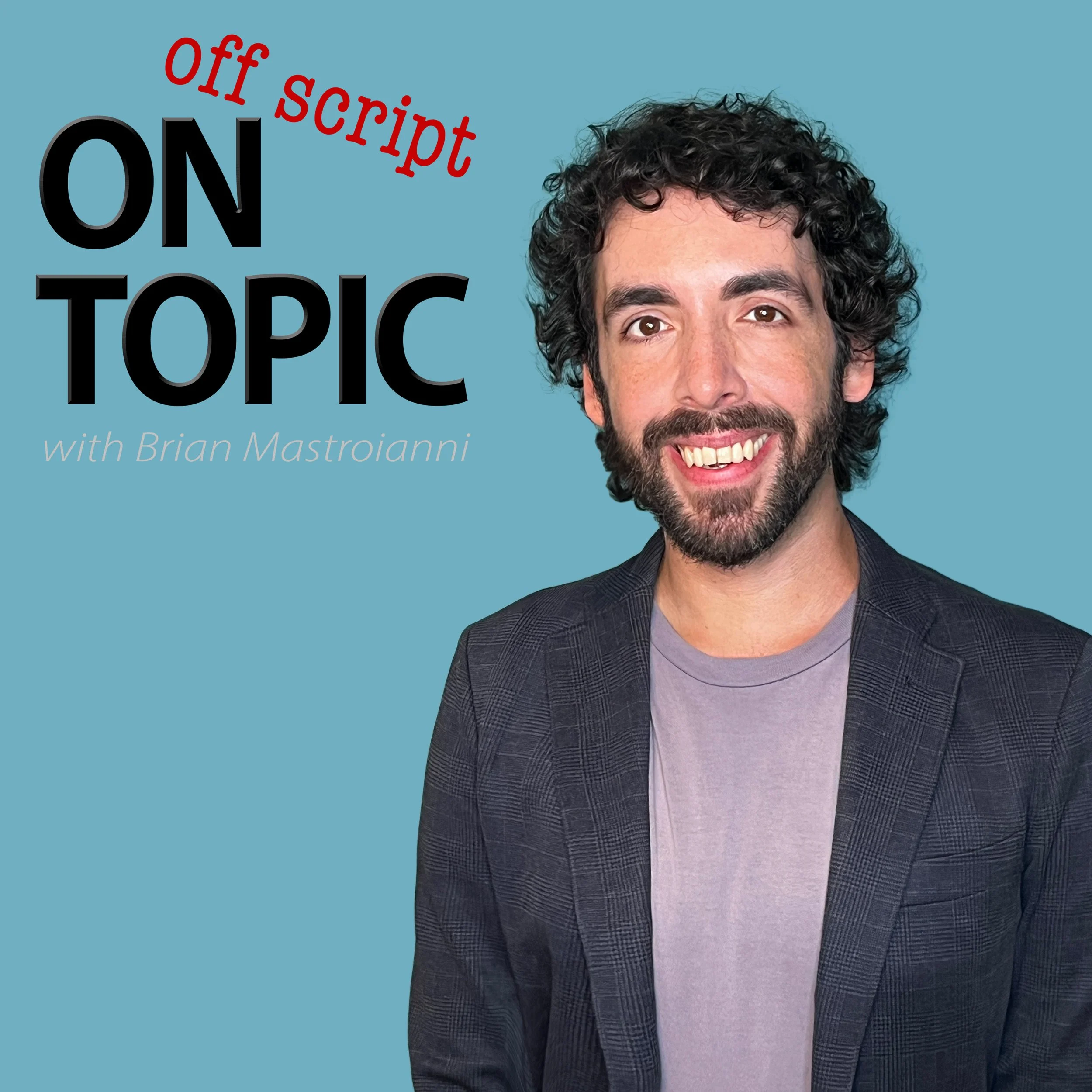 Season 3: On Topic, Off Script