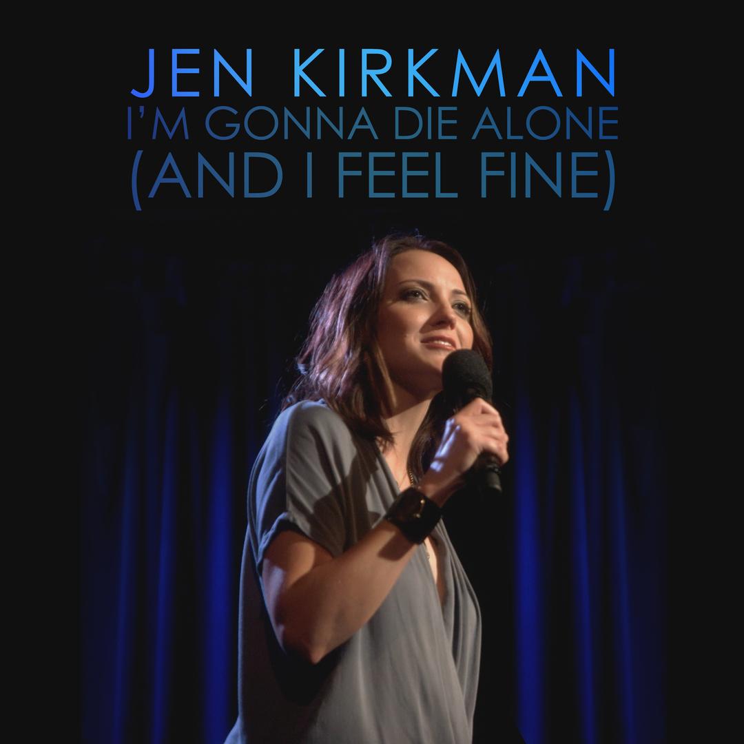 BMA127 - Jen Kirkman - I'm Gonna Die Alone.jpg