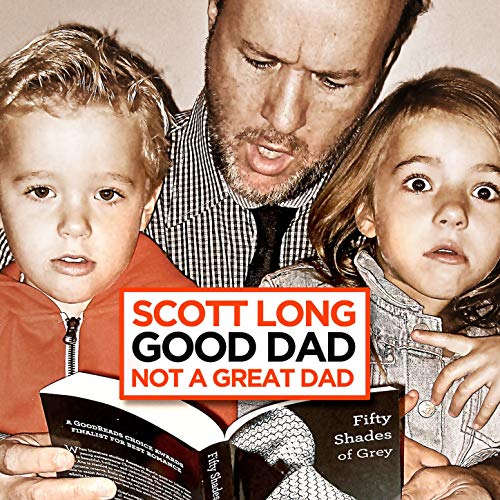 BMA097 - Scott Long - Good Dad... Not a Great Dad.jpg