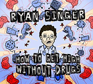 BMA035 - Ryan Singer - How To Get High Without Drugs.jpg
