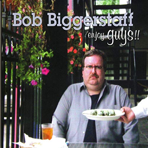 BMA025 - Bob Biggerstaff - Enjoy Guys.jpg